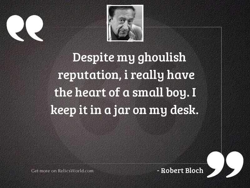 despite-my-ghoulish-reputation-i-really-have-the-heart-of-a-robert-bloch.jpg